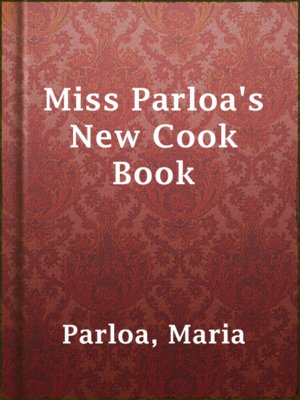 cover image of Miss Parloa's New Cook Book